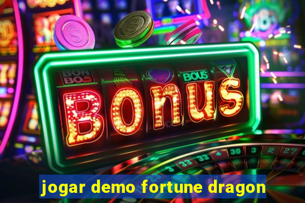 jogar demo fortune dragon